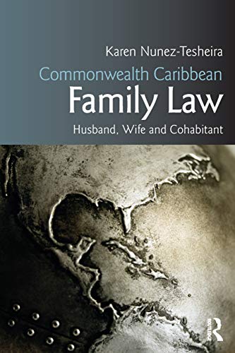 Commonwealth Caribbean Family Law: husband, wife and cohabitant (Commonwealth Caribbean Law) Commonwealth Caribbean Family Law: husband, wife and cohabitant (Commonwealth Caribbean Law)