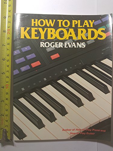 How to Play Keyboards: Everything You Need to Know to Play Keyboards (How to Play Series) image 2
