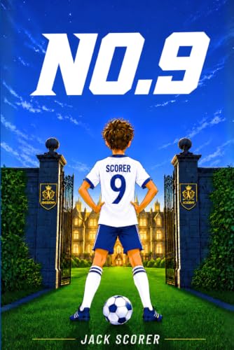 Image of Number 9: The Beginning | Soccer Books for Kids 8-12 (No.9 Series)