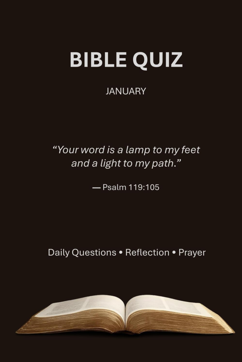 Daily Bible Quiz – January Edition: Daily Questions, Reflection, and Prayer from Genesis (Daily Bible Quiz – Monthly Series)