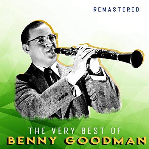 Amazon Music ベニー・グッドマンのThe Very Best of Benny Goodman (Remastered
