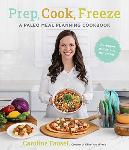 Prep, Cook, Freeze: A Paleo Meal Planning Cookbook image 3