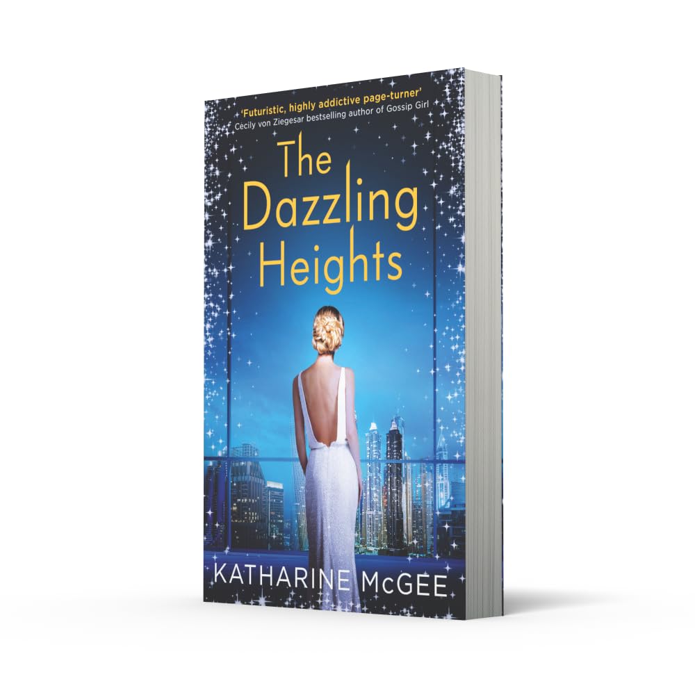 The Dazzling Heights: A YA Sci-Fi Novel of Forbidden Romance and Scandalous Secrets: Book 2