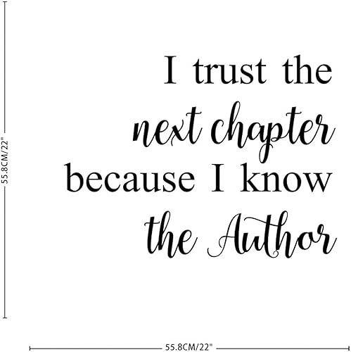 Miniatura 2 de Calcomanías divertidas de pared con texto en inglés "I Trust The Next Chapter Because I Know The Author" (Confío en el próximo capítulo porque sé el