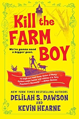Kill the Farm Boy: The Tales of Pell (The Tales of Pell Series Book 1)
