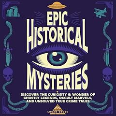 Epic Historical Mysteries Audiolibro Por Logan Cross arte de portada