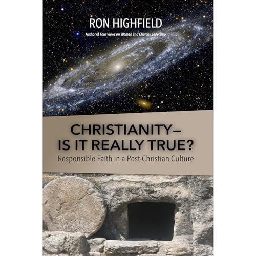 Christianity&amp;mdash;Is It Really True? by Ron Highfield episode artwork