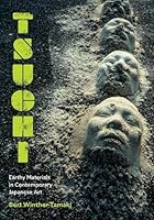 Tsuchi: Earthy Materials in Contemporary Japanese Art 1517911907 Book Cover