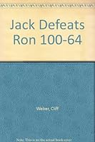 Jack Defeats Ron 100-64 0557908035 Book Cover