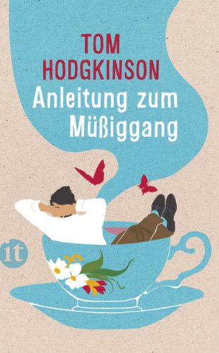 Anleitung zum Müßiggang (insel taschenbuch) Anleitung zum Müßiggang (insel taschenbuch)