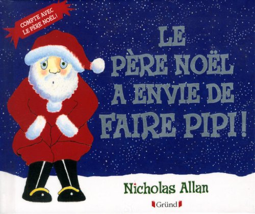 Le père Noël a envie de faire pipi (Le coin des... [French] 2324003341 Book Cover