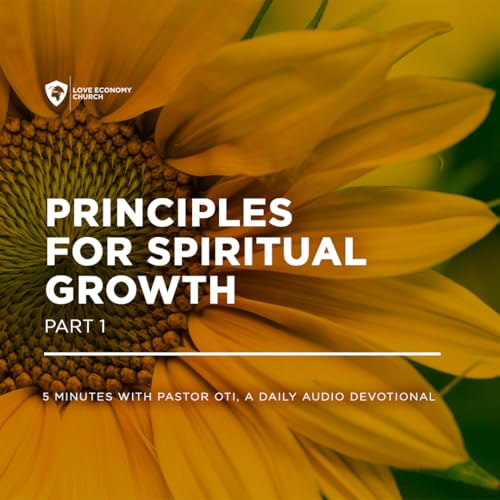 28th January 2026-Principles For Spiritual Growth 1-5 Minutes With Pastor Oti (Love Economy Church)