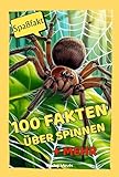 100 Fakten über Spinnen: + mehr