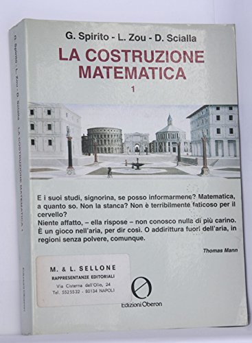 La costruzione matematica. Per le Scuole
