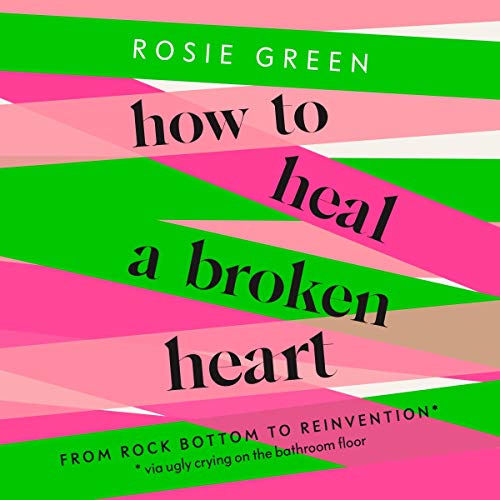 How to Heal a Broken Heart by Rosie Green episode artwork