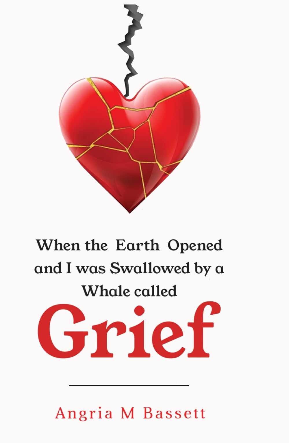 When The Earth Opened And I was Swallowed By A Whale Called Grief: A Whale Called Grief