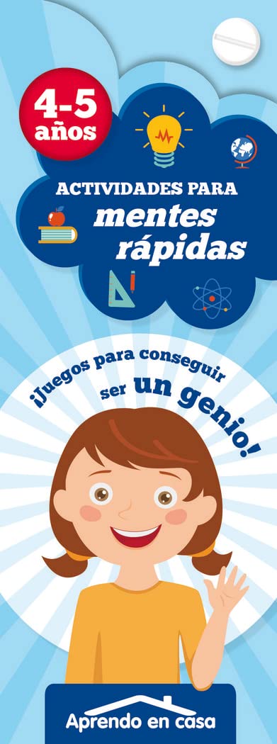 ACTIVIDADES PARA MENTES RAPIDAS (+4 AÑOS): 2 (APRENDO EN CASA)