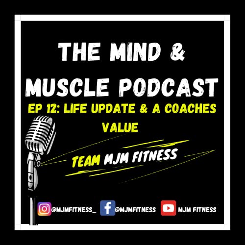 EP 12: Life Update | A Coaches Value