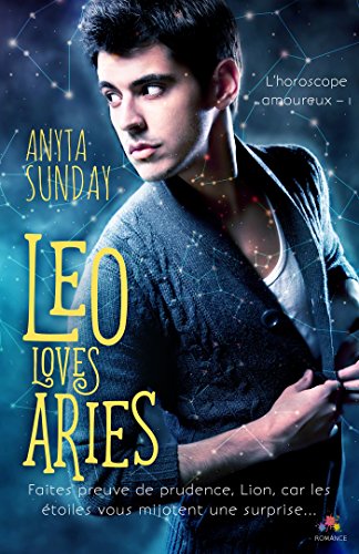 Télécharger Leo Loves Aries: L'horoscope amoureux, T1 Francais PDF