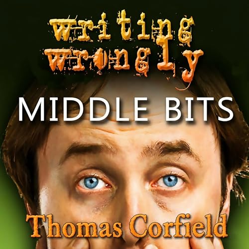 Page de couverture de Writing Wrongly: The Middle Bits