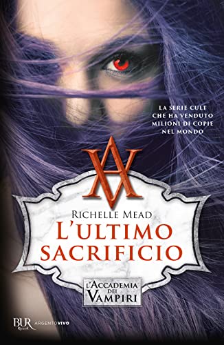 L'ultimo sacrificio. L'accademia dei vampiri (Vol. 6)