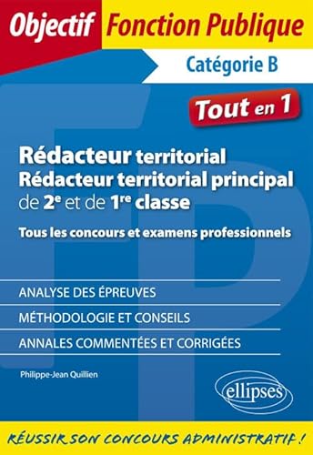 Rédacteur territorial, rédacteur territorial principal de 2e et 1re classe: Tous les concours et examens professionnels