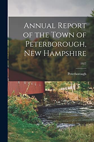 Annual Report of the Town of Peterborough, New Hampshire; 1927
