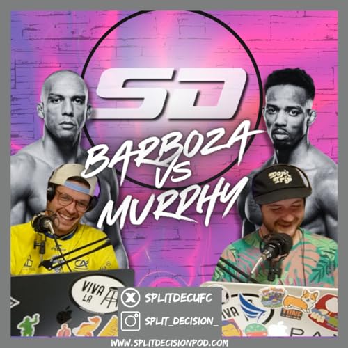 Episode 45, UFC St Louis Recap, Top 5 Bucket List Things, UFC Vegas 92 Barboza vs Murphy, and More!
