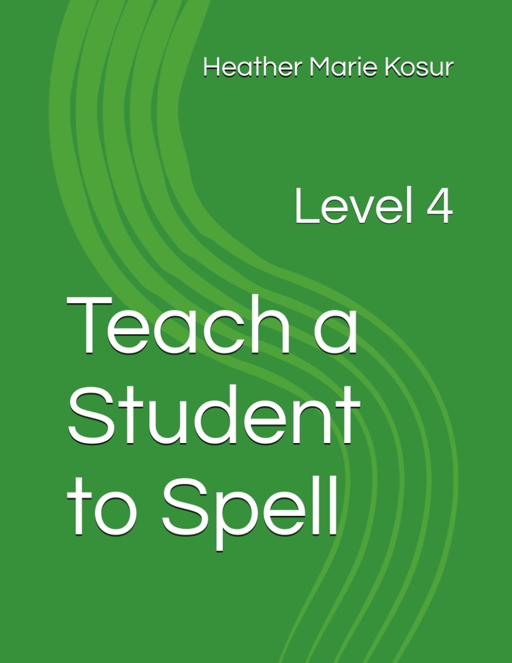 Teach a Student to Spell: Level 4