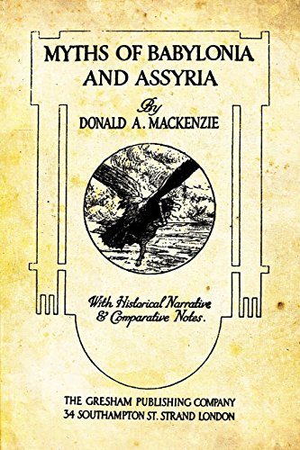 Myths Of Babalonia And Assyria: With Historical... 1517007232 Book Cover