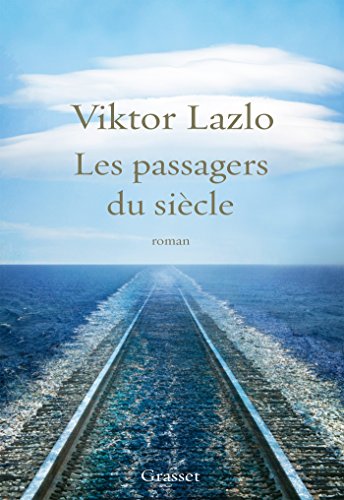 Télécharger Les passagers du siècle : roman (Littérature Française) Livre eBook France