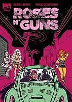 Roses N' Guns 6500569466 Book Cover