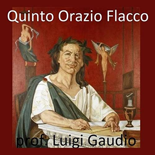 Quinto Orazio Flacco Luigi Gaudio Amazon.it Audiolibri Audible e Original