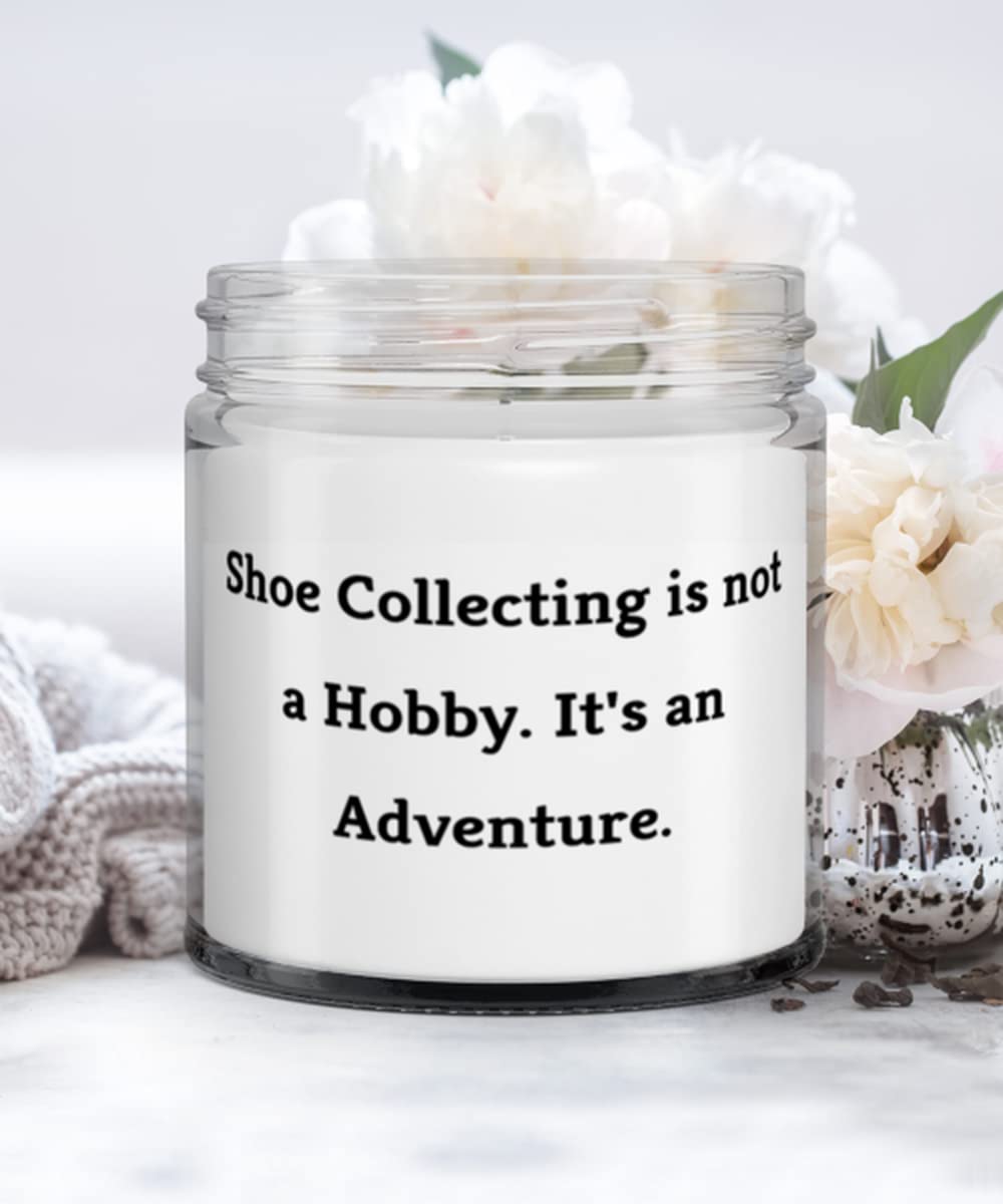 Motivational Shoe Collecting Candle, Shoe Collecting is not a Hobby. It's an Adventure, Present For Men Women, Sarcastic Gifts From