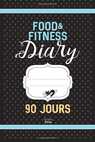 Télécharger Food & Fitness Diary: Régime Alimentaire Agenda 90 JOURS: Journal minceur à compléter Livre PDF Gratuit