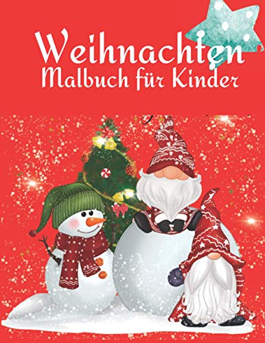 Weihnachten Malbuch für Kinder: Lustiges und entspannendes...