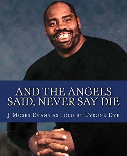And the Angels said, Never Say Die: The Tye Dye Story
