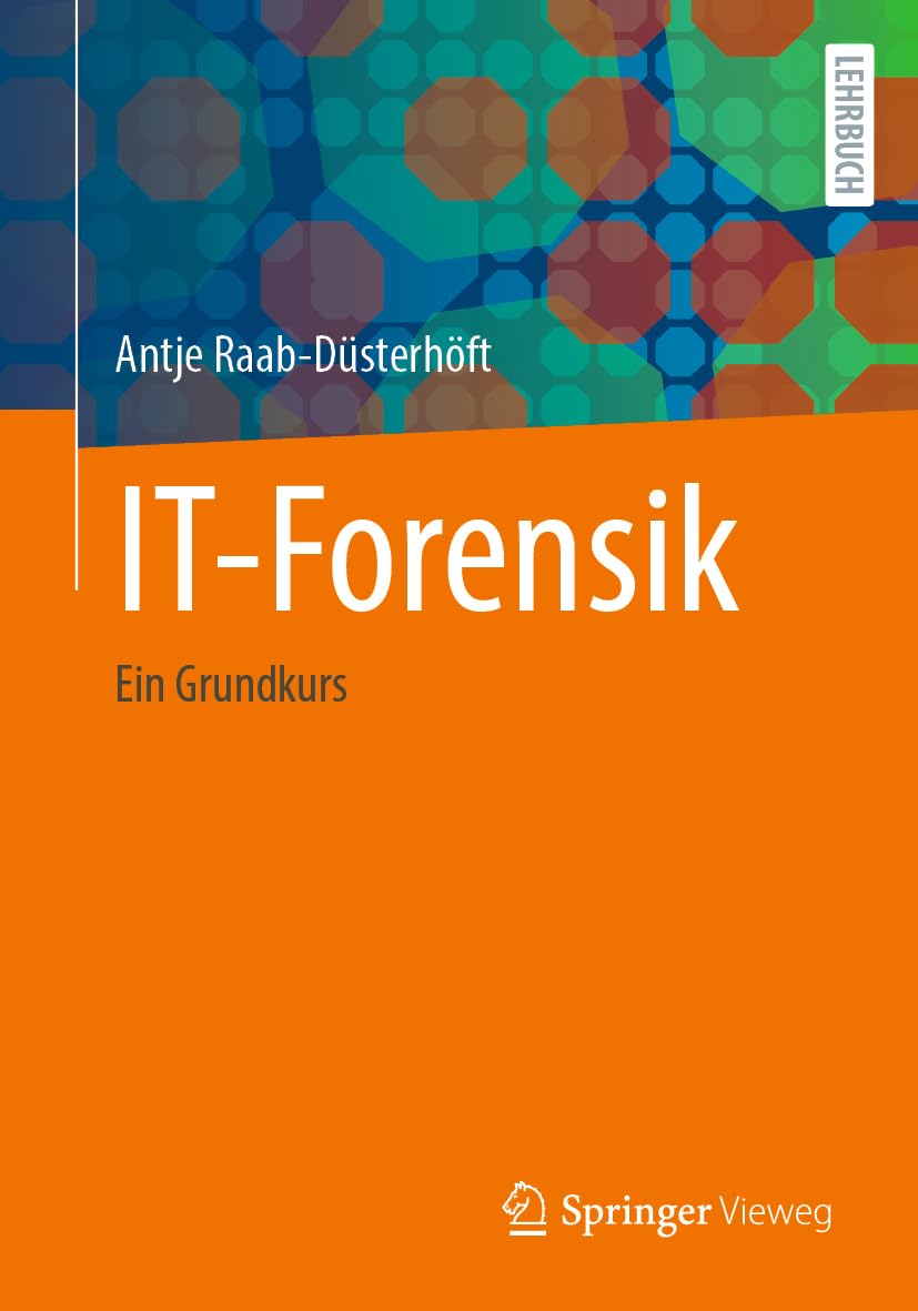 IT-Forensik: Ein Grundkurs