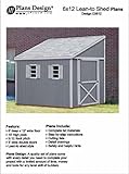 How to build a storage shed, Lean To Style Shed Plans, 6' x 12' Plans Design E0612