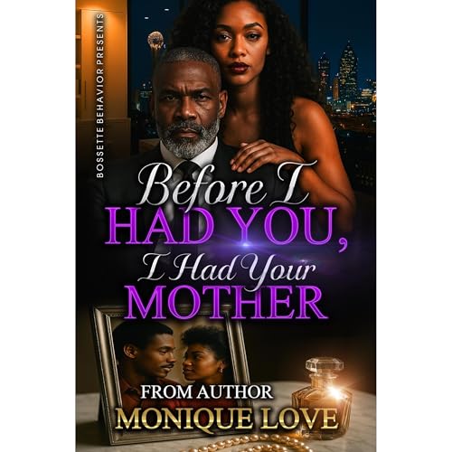 Before I Had You, I Had Your Mother Audiolibro Por Monique Love arte de portada