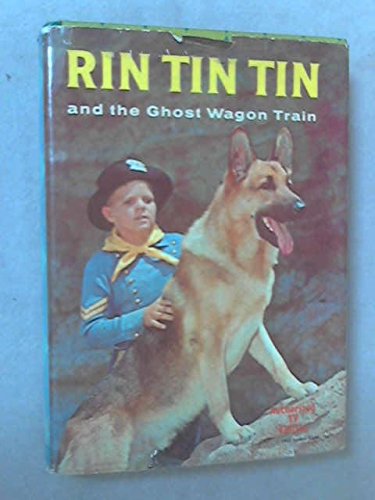  Rin Tin Tin & the Ghost Wagon Train