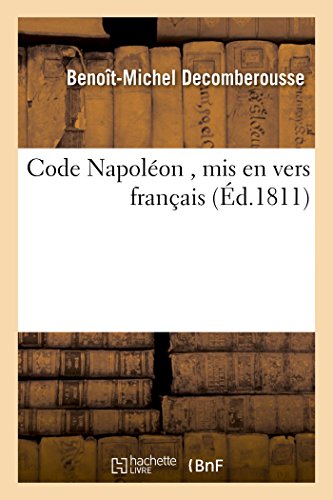 Code Napoléon, MIS En Vers Français (Litterature) (French Edition)