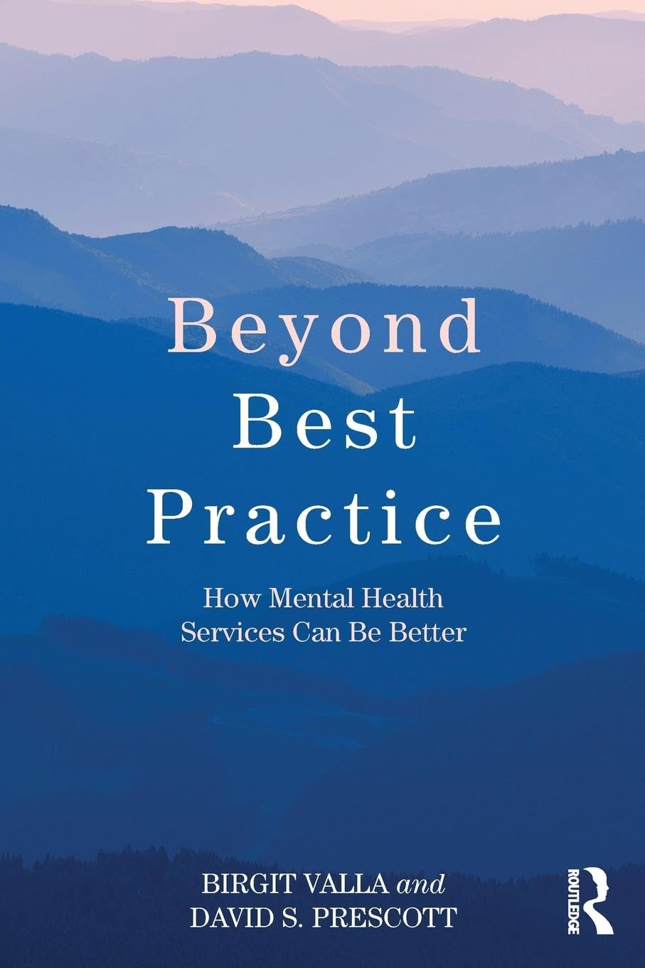 Beyond Best Practice: How Mental Health Services Can Be Better