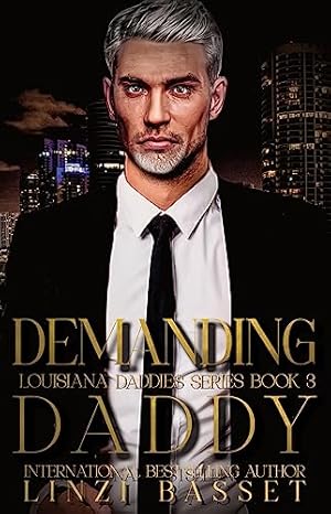 Demanding Daddy: A later-in-life, billionaire, suspense romance (Club Rogue: Louisiana Daddies Series Book 3)