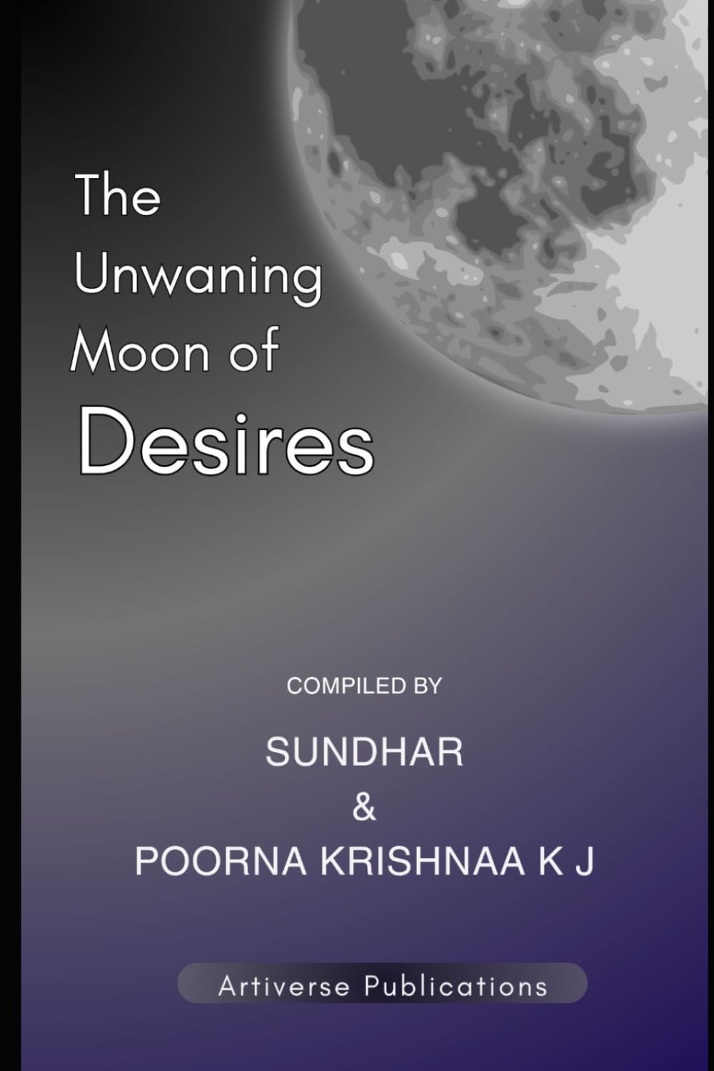 The Unwaning Moon of Desires
