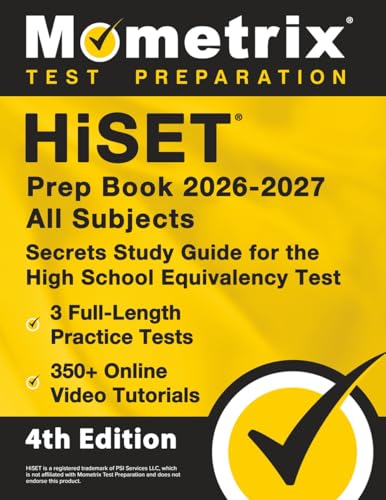 Hiset Prep Book All Subjects - Full-Length Practice Exams, Online Video Tutorials, Secrets Study Guide For The High School Equivalency Test: [4Th Edit