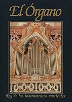 El Órgano: Rey de Los Instrumentos Musicales B00P2RZJAM Book Cover