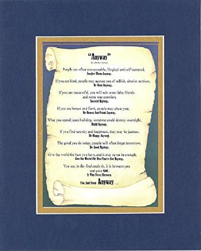 Inspirational Poem - Anyway by Mother Teresa . . . Poem on 11 x 14 CUSTOM-CUT EXTRA-WIDE Double Beveled Matting (Blue on Gold)