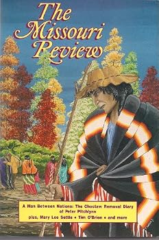 Paperback The Missouri Review (A Man Between Nations: The Choctaw Removal diary of Peter Pitchlynn, XIV:3) Book