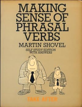 Paperback Making Sense of Phrasal Verbs: Self Study Edition: with Answers Book